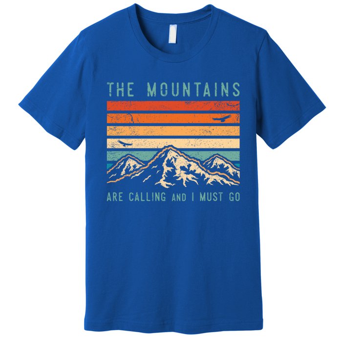 Mountains Are Calling And I Must Go Retro Vintage 80s Mountain Gift Premium T-Shirt