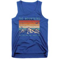 Mountains Are Calling And I Must Go Retro Vintage 80s Mountain Gift Tank Top