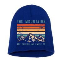 Mountains Are Calling And I Must Go Retro Vintage 80s Mountain Gift Short Acrylic Beanie