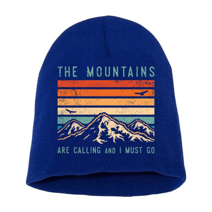 Mountains Are Calling And I Must Go Retro Vintage 80s Mountain Gift Short Acrylic Beanie