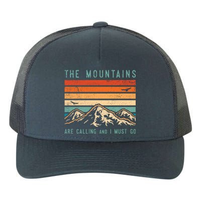 Mountains Are Calling And I Must Go Retro Vintage 80s Mountain Gift Yupoong Adult 5-Panel Trucker Hat