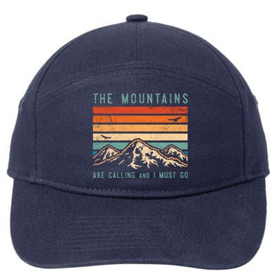 Mountains Are Calling And I Must Go Retro Vintage 80s Mountain Gift 7-Panel Snapback Hat