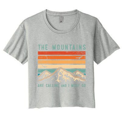 Mountains Are Calling And I Must Go Retro Vintage 80s Mountain Gift Women's Crop Top Tee