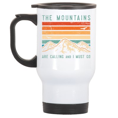 Mountains Are Calling And I Must Go Retro Vintage 80s Mountain Gift Stainless Steel Travel Mug