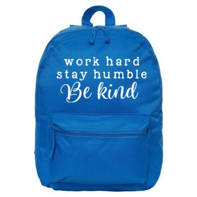 Motivating And Cute Work Hard Stay Humble Be Kind Design Funny Gift 16 in Basic Backpack