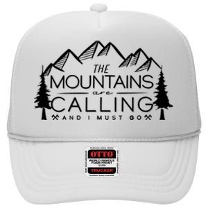 Mountains Are Calling And I Must Go Nature Lover High Crown Mesh Back Trucker Hat