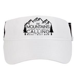 Mountains Are Calling And I Must Go Nature Lover Adult Drive Performance Visor