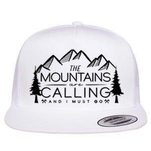 Mountains Are Calling And I Must Go Nature Lover Flat Bill Trucker Hat