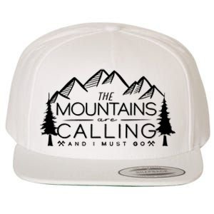 Mountains Are Calling And I Must Go Nature Lover Wool Snapback Cap