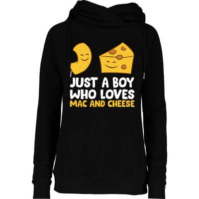 Macaroni And Cheese Just A Boy Who Loves Mac And Cheese Funny Gift Womens Funnel Neck Pullover Hood