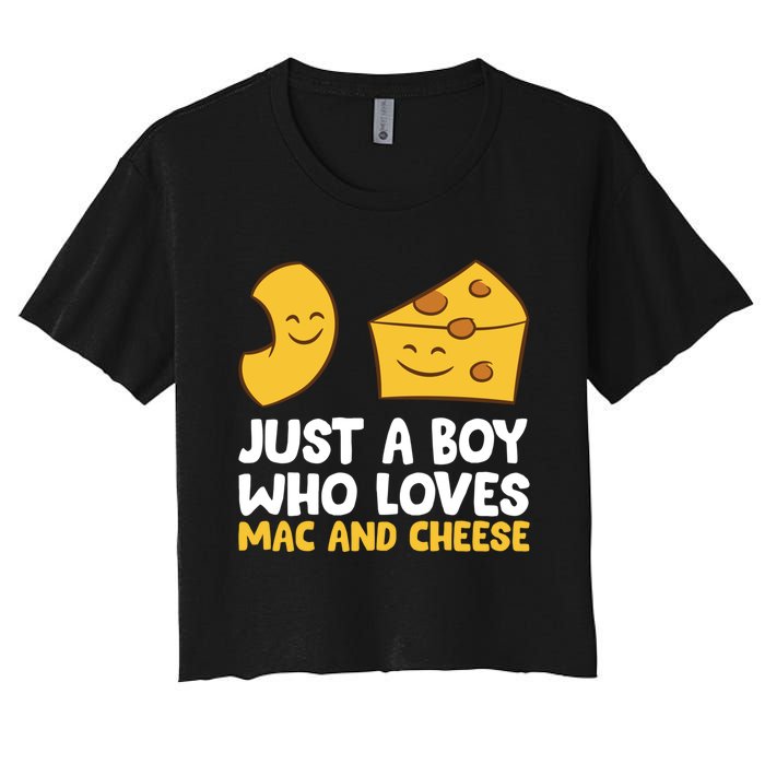 Macaroni And Cheese Just A Boy Who Loves Mac And Cheese Funny Gift Women's Crop Top Tee