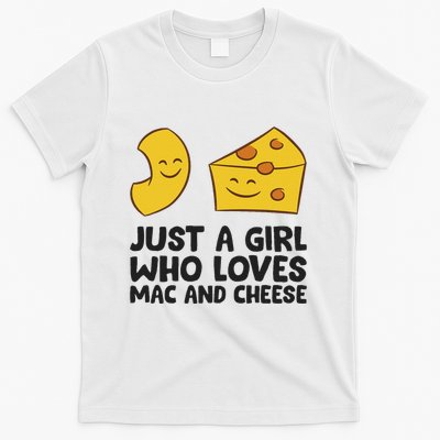 Macaroni And Cheese Just A Girl Who Loves Mac And Cheese T-Shirt