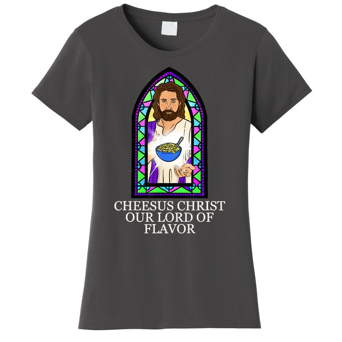 Mac And Cheese Lover Cheesus Christ Our Lord In Flavor Women's T-Shirt