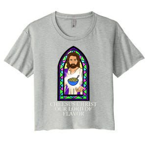 Mac And Cheese Lover Cheesus Christ Our Lord In Flavor Women's Crop Top Tee