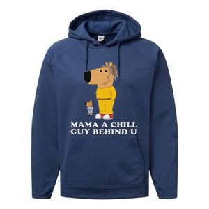 Mama A Chill Guy Behind You Funny Gen Z Humour Performance Fleece Hoodie