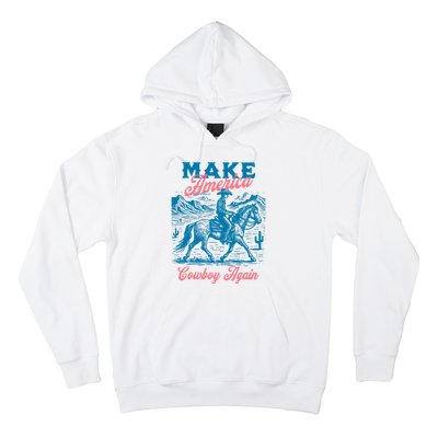 Make America Cowboy Again Western Rodeo Hoodie