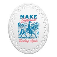 Make America Cowboy Again Western Rodeo Ceramic Oval Ornament