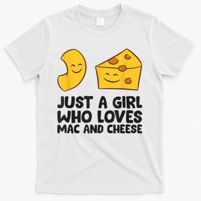 Macaroni And Cheese Just A Girl Who Loves Mac And Cheese T-Shirt