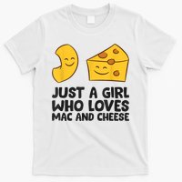 Macaroni And Cheese Just A Girl Who Loves Mac And Cheese T-Shirt