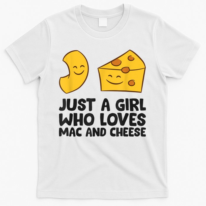 Macaroni And Cheese Just A Girl Who Loves Mac And Cheese T-Shirt