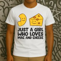 Macaroni And Cheese Just A Girl Who Loves Mac And Cheese T-Shirt
