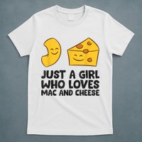 Macaroni And Cheese Just A Girl Who Loves Mac And Cheese T-Shirt