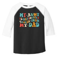 My Aunt Cooler Than My Dad Rainbow Funny Auntie Toddler Fine Jersey T-Shirt