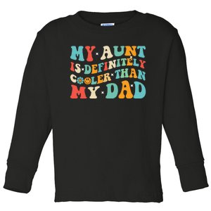 My Aunt Cooler Than My Dad Rainbow Funny Auntie Toddler Long Sleeve Shirt