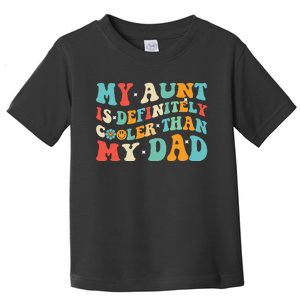 My Aunt Cooler Than My Dad Rainbow Funny Auntie Toddler T-Shirt