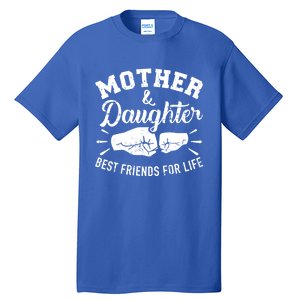 Mother And Daughter Best Friends For Life Mom Tall T-Shirt