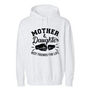 Mother And Daughter Best Friends For Life Mom Garment-Dyed Fleece Hoodie