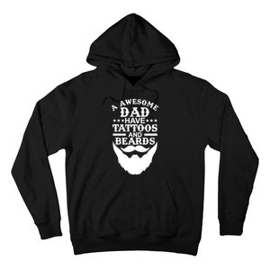 Men Awesome Dads Have Tattoos And Beards Gift Funny Fathers Day Gift Hoodie