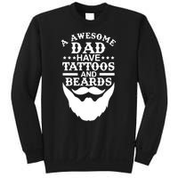 Men Awesome Dads Have Tattoos And Beards Gift Funny Fathers Day Gift Sweatshirt