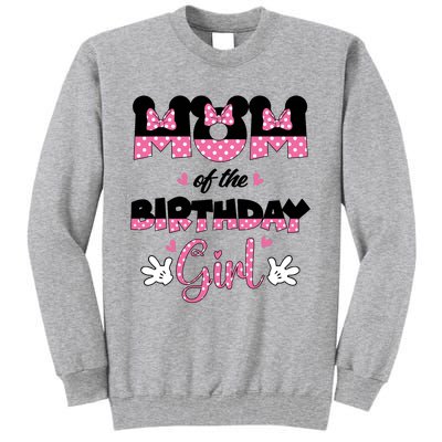 Mom And Dad Birthday Girl Mouse Family Matching Tall Sweatshirt