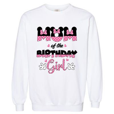 Mom And Dad Birthday Girl Mouse Family Matching Garment-Dyed Sweatshirt