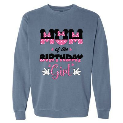 Mom And Dad Birthday Girl Mouse Family Matching Garment-Dyed Sweatshirt