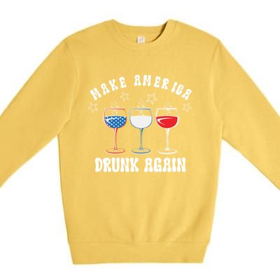 Make America Drunk Again Funny 4th Of July Wine Decorations Gift Premium Crewneck Sweatshirt