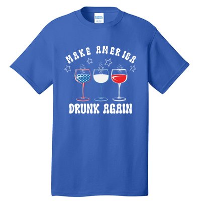 Make America Drunk Again Funny 4th Of July Wine Decorations Gift Tall T-Shirt