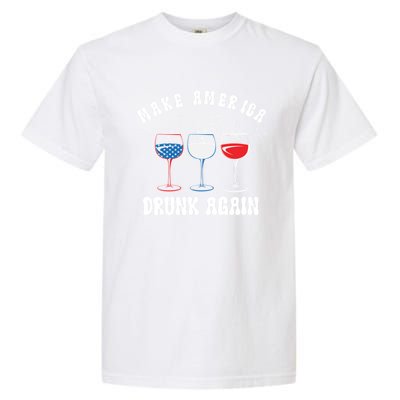 Make America Drunk Again Funny 4th Of July Wine Decorations Gift Garment-Dyed Heavyweight T-Shirt