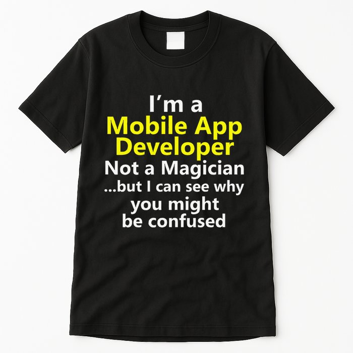 Mobile App Developer Ux Ui Design Web Job Title Career Tall T-Shirt