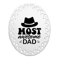 Most Awesome Dad Ceramic Oval Ornament