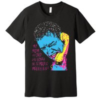 Mom And Dad Mad At Me Funny Scream Premium T-Shirt