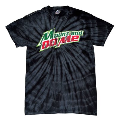 Mount And Do Me The Original Tie-Dye T-Shirt