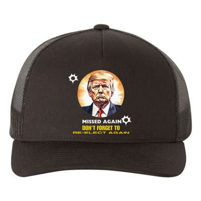 Missed Again Dont Forget To Re Elect Trump Again Yupoong Adult 5-Panel Trucker Hat