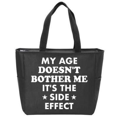 My Age Doesn't Bother Me Zip Tote Bag