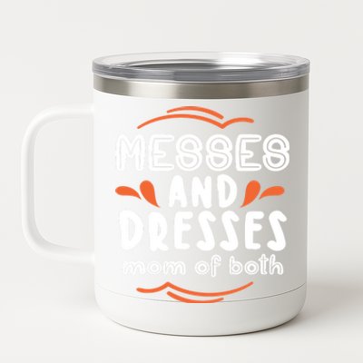 Messes And Dresses Mom Of Both 12 oz Stainless Steel Tumbler Cup