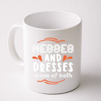 Messes And Dresses Mom Of Both Coffee Mug