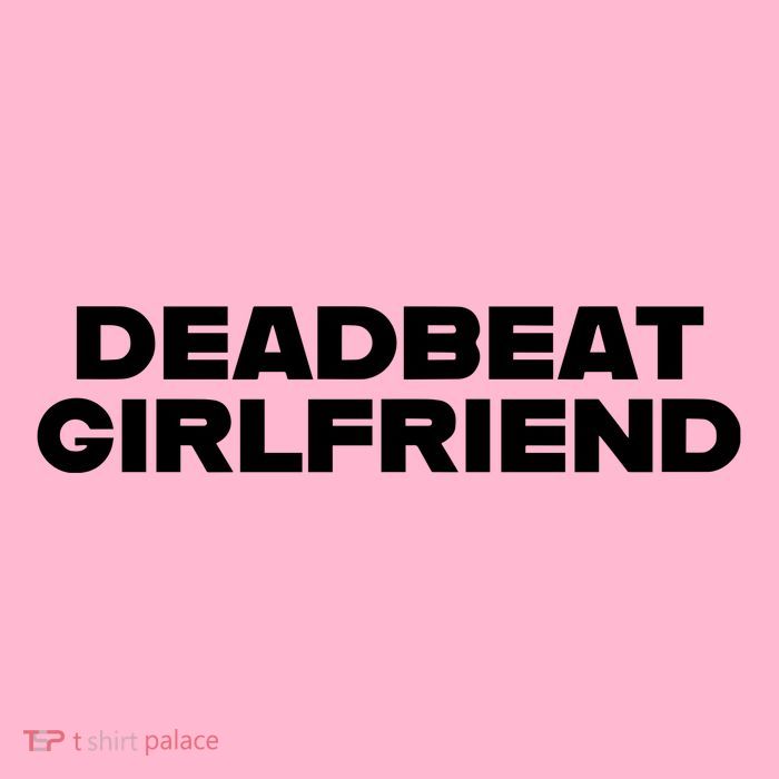 Madeline Argy Deadbeat Girlfriend Womens T-Shirt