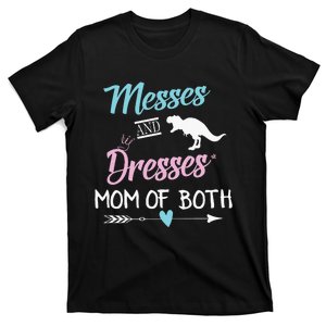 Messes And Dresses Mom Of Both T-Shirt