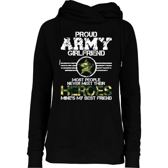 Military Appreciation Day Proud Army Girlfriend Gift T Womens Funnel Neck Pullover Hood